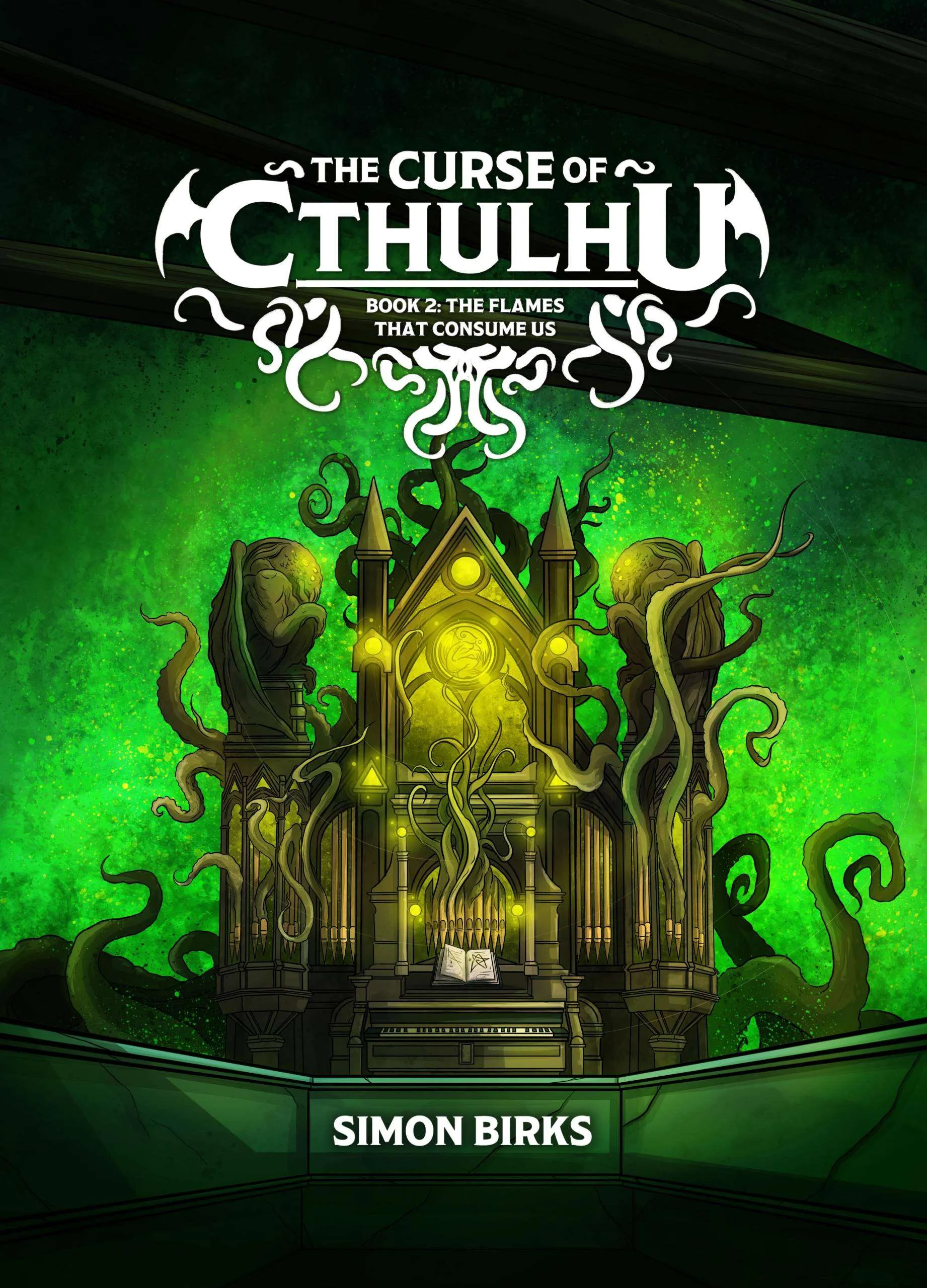 The Flames that Consume Us cover showing a corrupted church organ with the pipes turning into tentacles.
